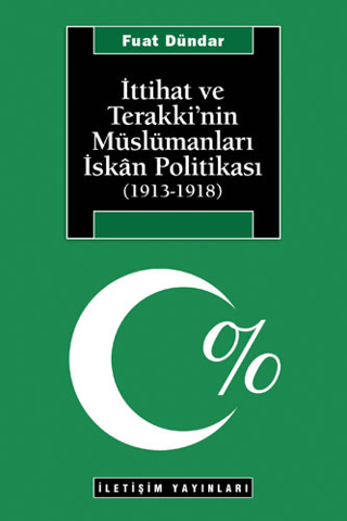 İttihat ve Terakki'nin Müslümanları İskanı Politikası %27 indirimli Fu