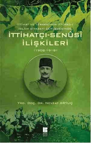 İttihatçı - Senüsi İlişkileri %31 indirimli Nevzat Artuç