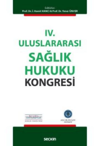 IV. Uluslararası Sağlık Hukuku Kongresi Hamit İ. Hancı