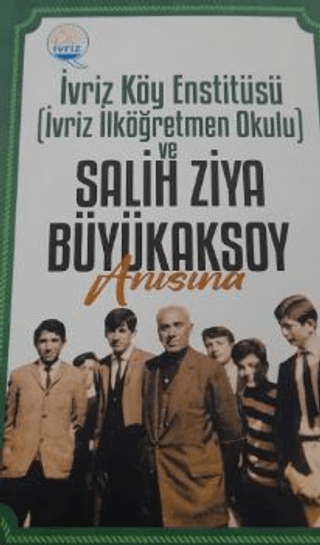 İvriz Köy Enstitüsü ve Salih Ziya Büyükaksoy Anısına Kolektif