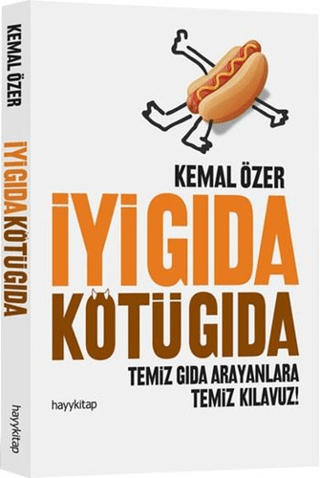 İyi Gıda Kötü Gıda Kemal Özer