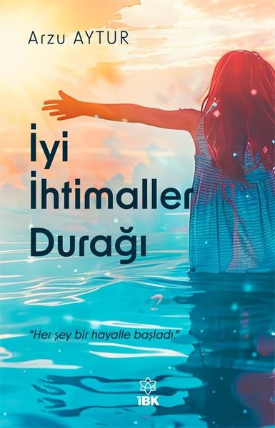 İyi İhtimaller Durağı Arzu Aytur