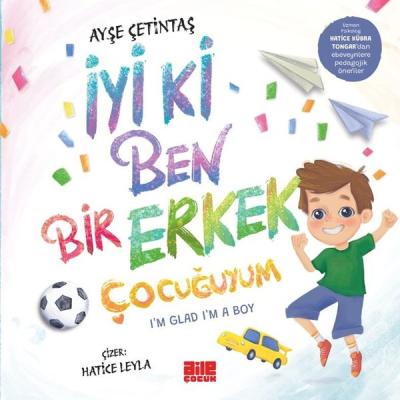 İyi ki Ben Bir Erkek Çocuğuyum - I'm Glad I'm a Boy Ayşe Çetintaş