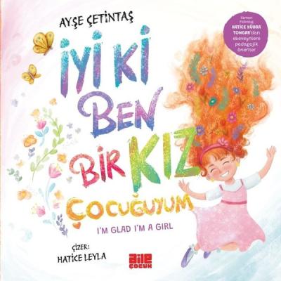 İyi ki Ben Bir Kız Çocuğuyum - I'm Glad I'm a Girl Ayşe Çetintaş