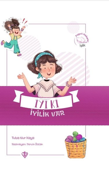 İyi ki İyilik Var - Değerli Hikayeler - İyilik Tuba Nur Kaya