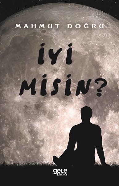 İyi Misin? Mahmut Doğru