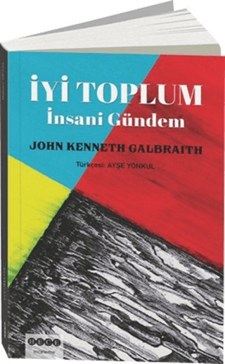 İyi Toplum: İnsani Gündem John Kenneth Galbraith