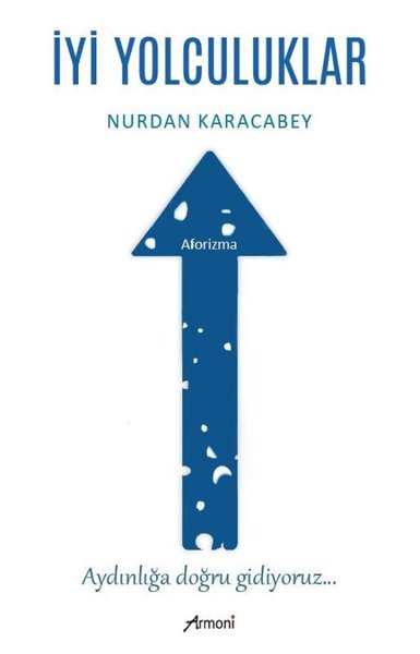 İyi Yolculuklar - Aforizma Nurdan Karacabey