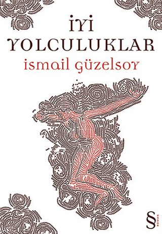 İyi Yolculuklar İsmail Güzelsoy