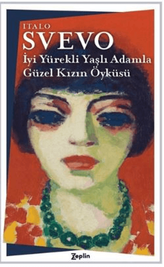 İyi Yürekli Yaşlı Adamla Güzel Kızın Öyküsü Italo Svevo