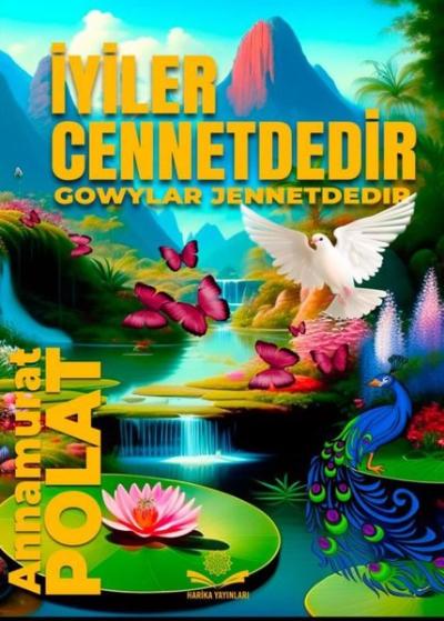 İyiler Cennettedir - Gowlar Jennettedir Annamurat Polat