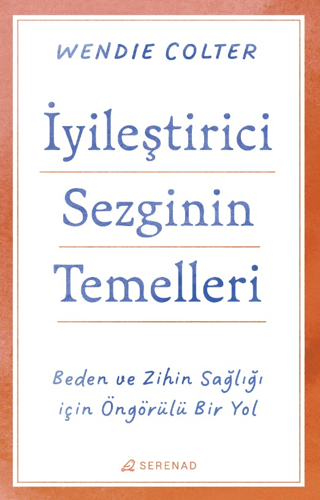 İyileştirici Sezginin Temelleri - Beden ve Zihin Sağlığı İçin Öngörülü