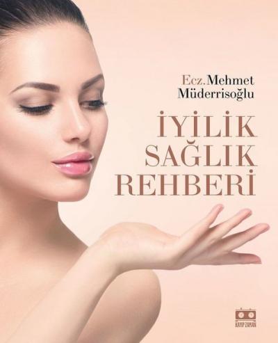 İyilik Sağlık Rehberi Mehmet Müderrisoğlu