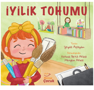 İyilik Tohumu Şeyda Apaydın