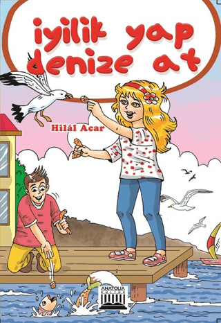 İyilik Yap Denize At Hilal Acar