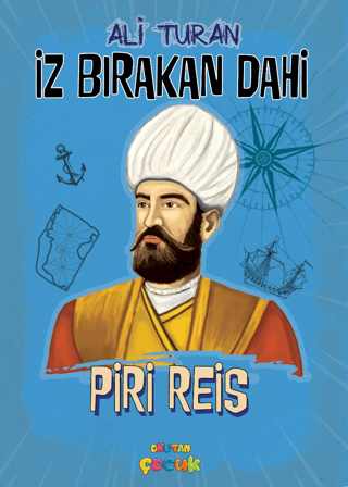 İz Bırakan Dahi Piri Reis Ali Turan