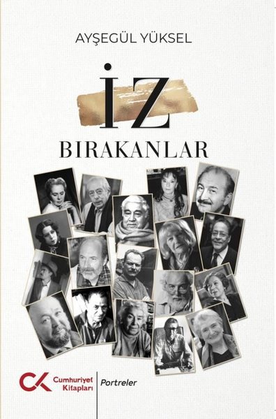 İz Bırakanlar Ayşegül Yüksel