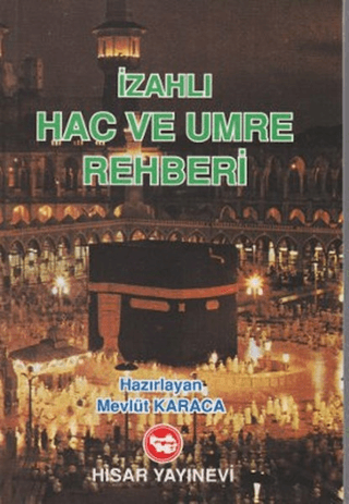 İzahlı Hac ve Umre Reheri %30 indirimli Kolektif