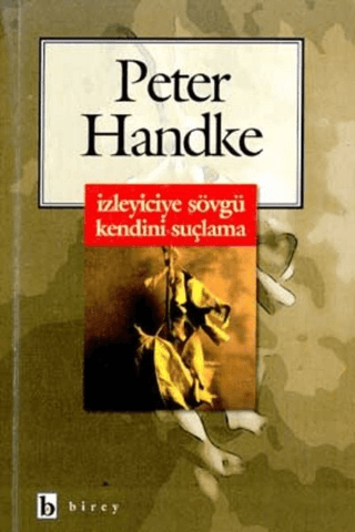 İzleyiciye Sövgü Kendini Suçlama Peter Handke