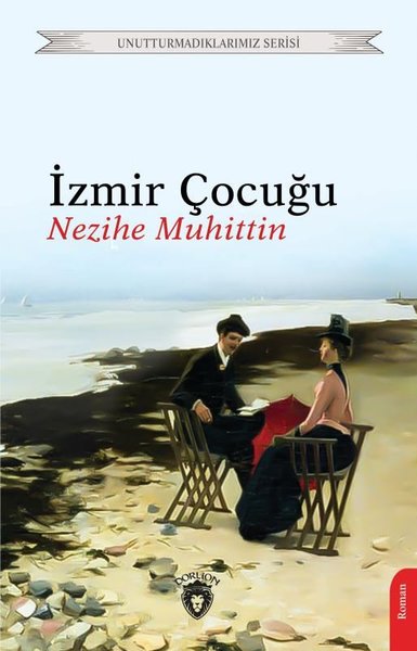 İzmir Çocuğu-Unutturmadıklarımız Serisi Nezihe Muhittin