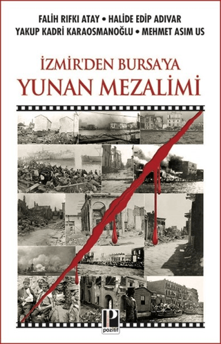 İzmir'den Bursa'ya Yunan Mezalimi Falih Rıfkı Atay