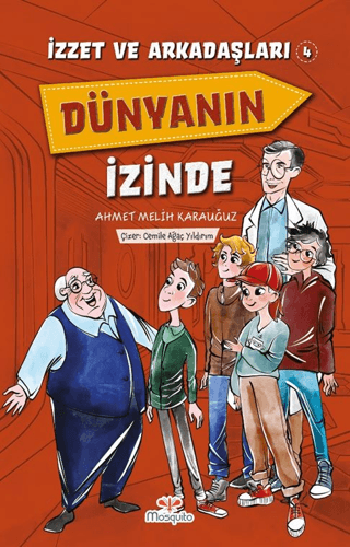 Dünyanın İzinde - İzzet ve Arkadaşları 4 Ahmet Melih Karauğuz