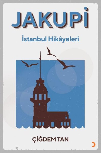 Jakupi - İstanbul Hikayeleri Çiğdem Tan