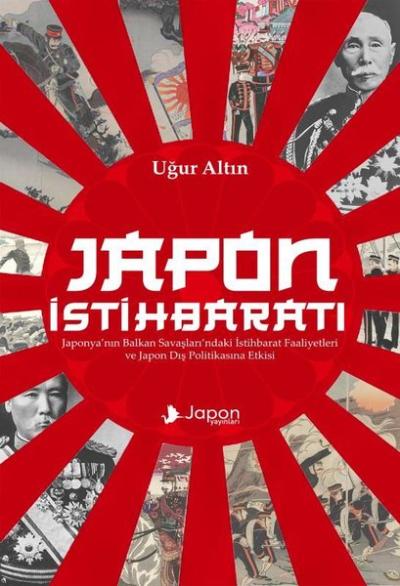 Japon İstihbaratı - Japonya'nın Balkan Savaşları'ndaki İstihbarat Faal