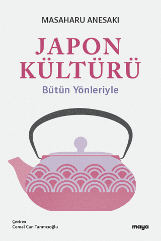 Japon Kültürü-Bütün Yönleriyle Masaharu Anesaki