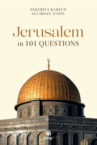 Jerusalem in 101 Questions Ali İhsan Aydın