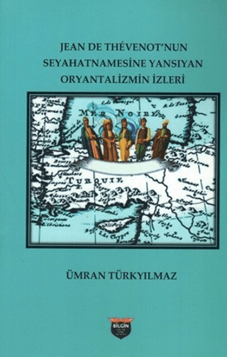 Jean De Thevenot’nun Seyhatnamesine Yansıyan Oryantalizmin İzleri Kole