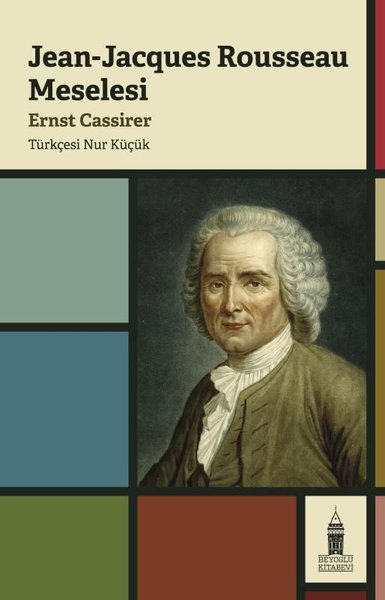 Jean-Jacques Rousseau Meselesi Ernst Cassier