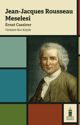 Jean-Jacques Rousseau Meselesi Ernst Cassier