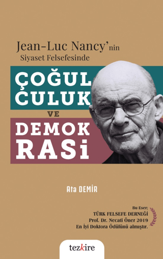 Jean - Luc Nancy'nin Siyaset Felsefesinde Çoğulculuk ve Demokrasi Ata 