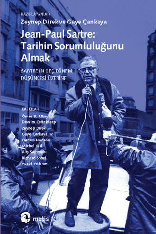 Jean-Paul Sartre: Tarihin Sorumluluğunu Almak Zeynep Direk