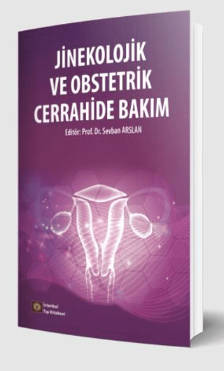 Jinekolojik ve Obstetrik Cerrahide Bakım Sevban Arslan