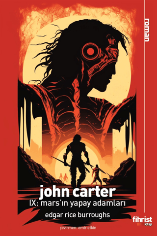 John Carter 9: Mars'ın Yapay Adamları Edgar Rice Burroughs