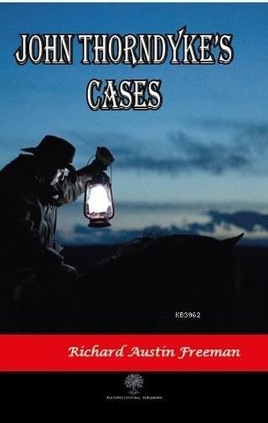 John Thorndyke's Cases Richard Austin Freeman