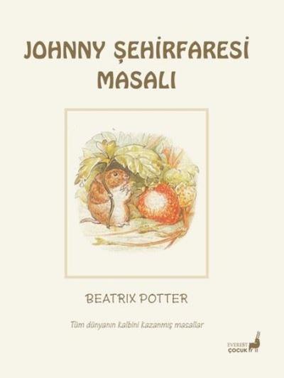 Johnny Şehirfaresi Masalı - Tüm Dünyanın Kalbini Kazanmış Masallar Bea