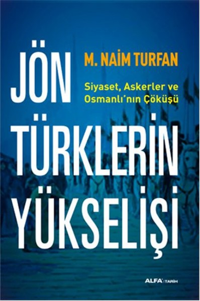 Jön Türklerin Yükselişi M. Naim Turfan