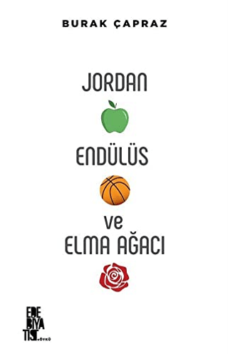 Jordan Endülüs ve Elma Ağacı Burak Çapraz