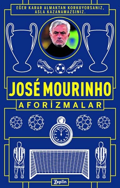 Jose Mourinho Aforizmalar Jose Mourinho