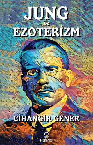 Jung ve Ezoterizm Cihangir Gener