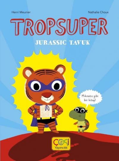 Tropsuper - Jurassic Tavuk (Ciltli) Henri Meunier