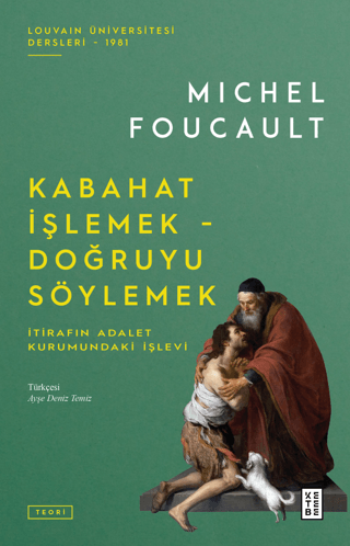 Kabahat İşlemek - Doğruyu Söylemek: İtirafın Adalet Kurumundaki İşlevi