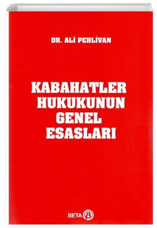 Kabahatler Hukukunun Genel Esasları Ali Pehlivan