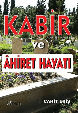 Kabir ve Ahiret Hayatı Cahit Eriş