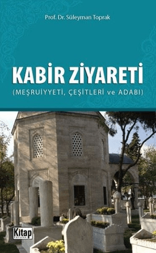 Kabir Ziyareti Süleyman Toprak