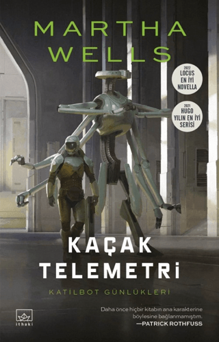 Kaçak Telemetri - Katilbot Günlükleri 6 Martha Wells