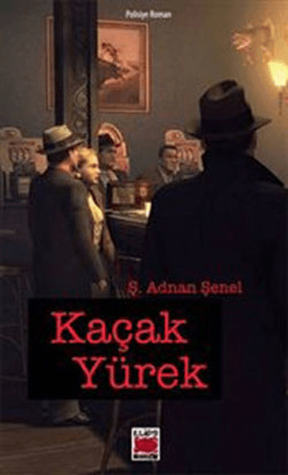 Kaçak Yürek Ş. Adnan Şenel